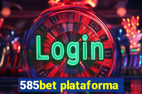 585bet plataforma